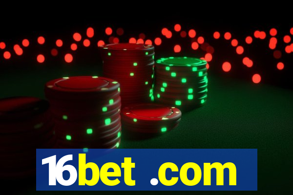 16bet .com